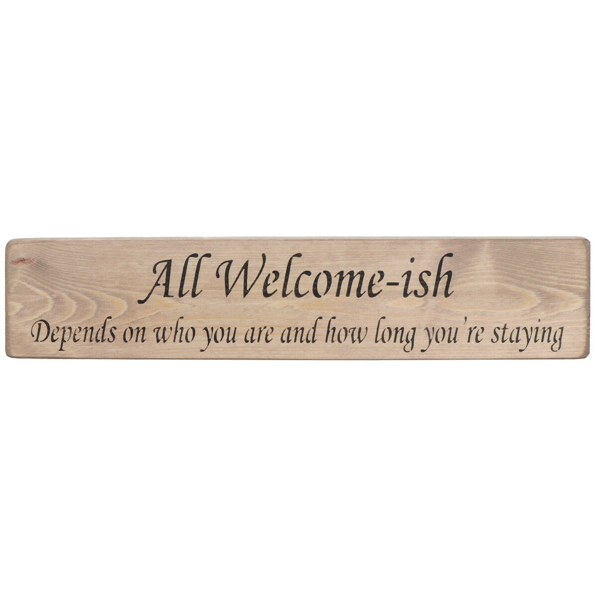 Austin Sloan ‘All Welcome-ish’ Long Natural Wooden Sign 1 Austin Sloan ‘All Welcome-ish’ Long Natural Wooden Sign