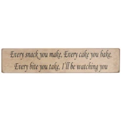 Austin Sloan ‘Every Snack You Make’ Long Natural Wooden Sign
