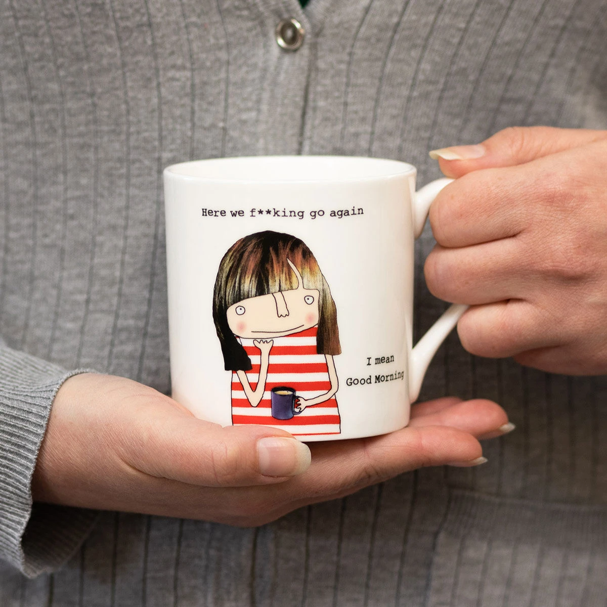 Rosie Made A Thing Here We F**king Go Again. I Mean Good Morning. Mug 2 Rosie Made A Thing Here We F**king Go Again. I Mean Good Morning. Mug - Image 2